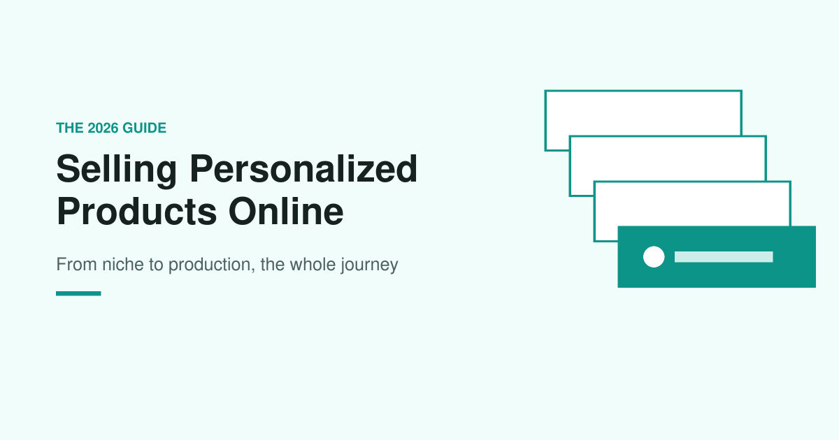 Guide to selling personalized products online, from niche to production